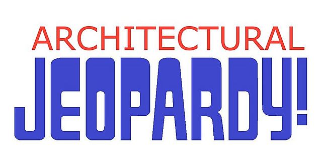 Architectural Jeopardy