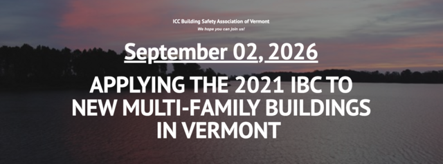APPLYING THE 2021 IBC TO NEW MULTI-FAMILY BUILDINGS IN VERMONT