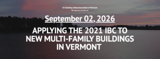 APPLYING THE 2021 IBC TO NEW MULTI-FAMILY BUILDINGS IN VERMONT 