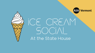 AIAVT Ice Cream Social  the State House