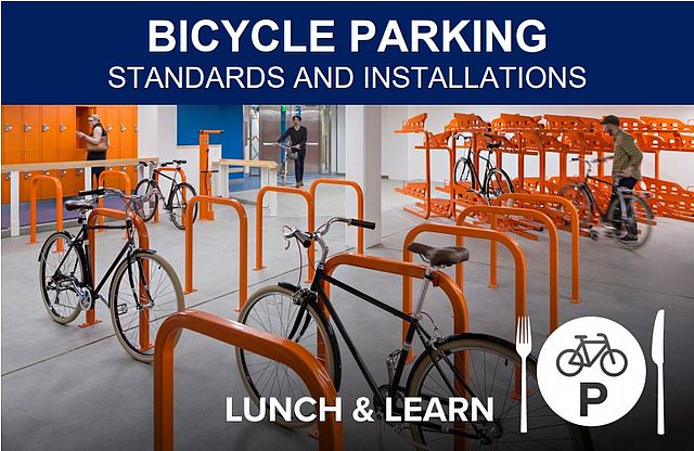 Bicycle Parking Standards  Installations Lunch  Learn