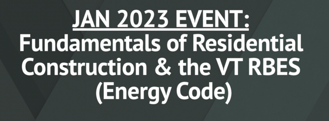 FUNDAMENTALS OF RESIDENTIAL CONSTRUCTION AND THE VT RBES ENERGY CODE