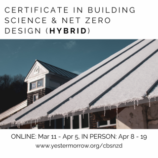 Yestermorrow Certificate in Building Science and Net Zero Design - HYBRID OnlineIn-Person