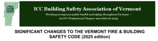 BSA-VT Presents SIGNIFICANT CHANGES TO THE VERMONT FIRE  BUILDING SAFETY CODE 2025 edition