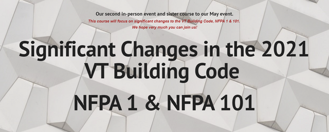 SIGNIFICANT CHANGES IN THE 2021 VT BUILDING CODE NFPA 1 and NFPA 101