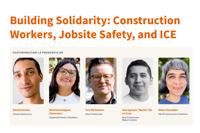 Building Solidarity Construction Workers Jobsite Safety and ICE